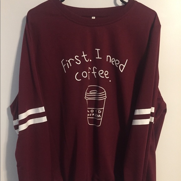 Sweaters - Graphic Sweater “ First I Need Coffee”